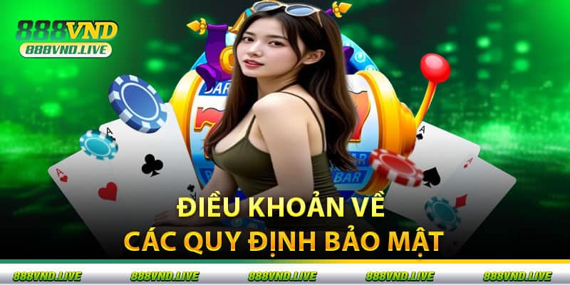 Điều Khoản Về Các Quy Định Bảo Mật