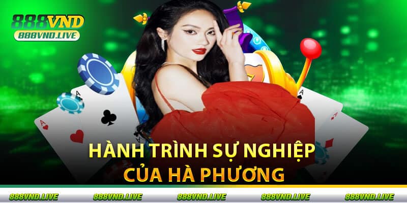 Hành Trình Sự Nghiệp Của Hà Phương