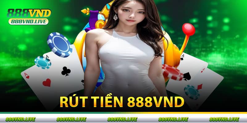 Rút Tiền 888VND