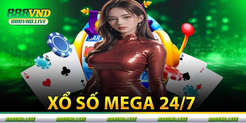 Xổ Số Mega 24/7
